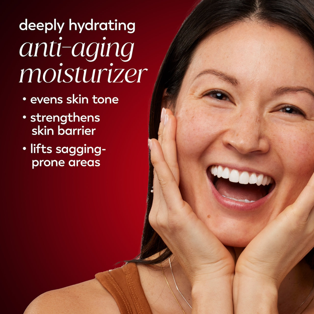 Model posing and smiling. Deeply hydrating anti aging moisturizer. Evens skin tone, strengthens skin barrier, lifts sagging prone areas. Model posing and smiling. Deeply hydrating anti aging moisturizer. Evens skin tone, strengthens skin barrier, lifts sagging prone areas.