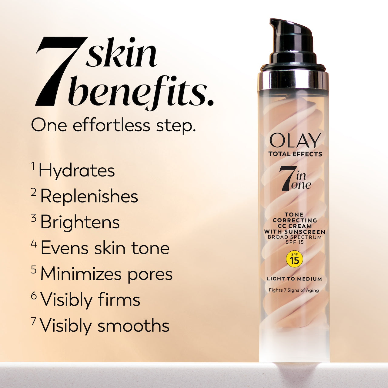Total Effects 7 In One CC Tone Correcting Moisturizer SPF 15 bottle. 7 benefits one effortless step. Hydrates, replenishes, brightens, evens skin tone, minimizes pores, visibly firms, visibly smooths. Total Effects 7 In One CC Tone Correcting Moisturizer SPF 15 bottle. 7 benefits one effortless step. Hydrates, replenishes, brightens, evens skin tone, minimizes pores, visibly firms, visibly smooths.