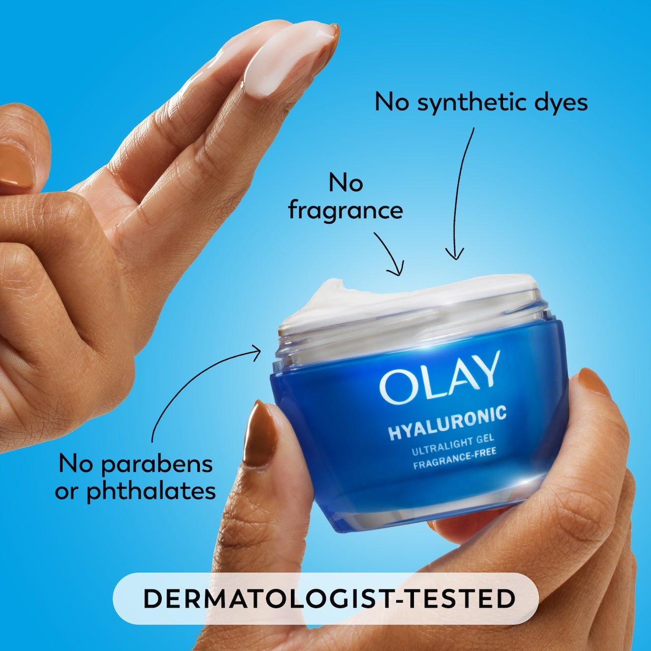 Model dipping fingers in Olay Hyaluronic Ultralight Gel. No synthetic dyes, no fragrance, no parabens or phthalates. Dermatologist tested Model dipping fingers in Olay Hyaluronic Ultralight Gel. No synthetic dyes, no fragrance, no parabens or phthalates. Dermatologist tested