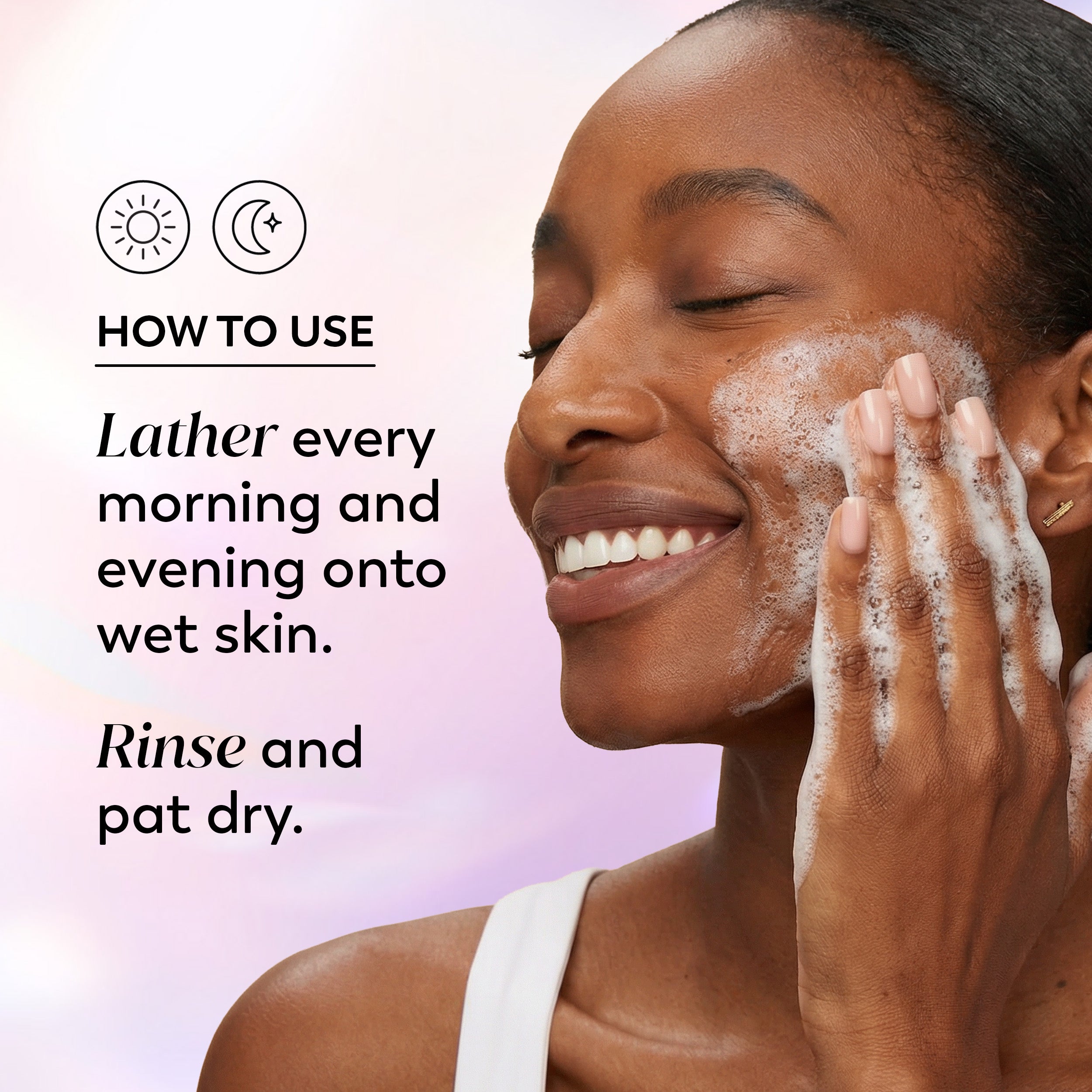 Model posing and smiling while lathering Super Cleanser on face. How to use. Lather every morning and evening onto wet skin. Rinse and pat dry. Model posing and smiling while lathering Super Cleanser on face. How to use. Lather every morning and evening onto wet skin. Rinse and pat dry.