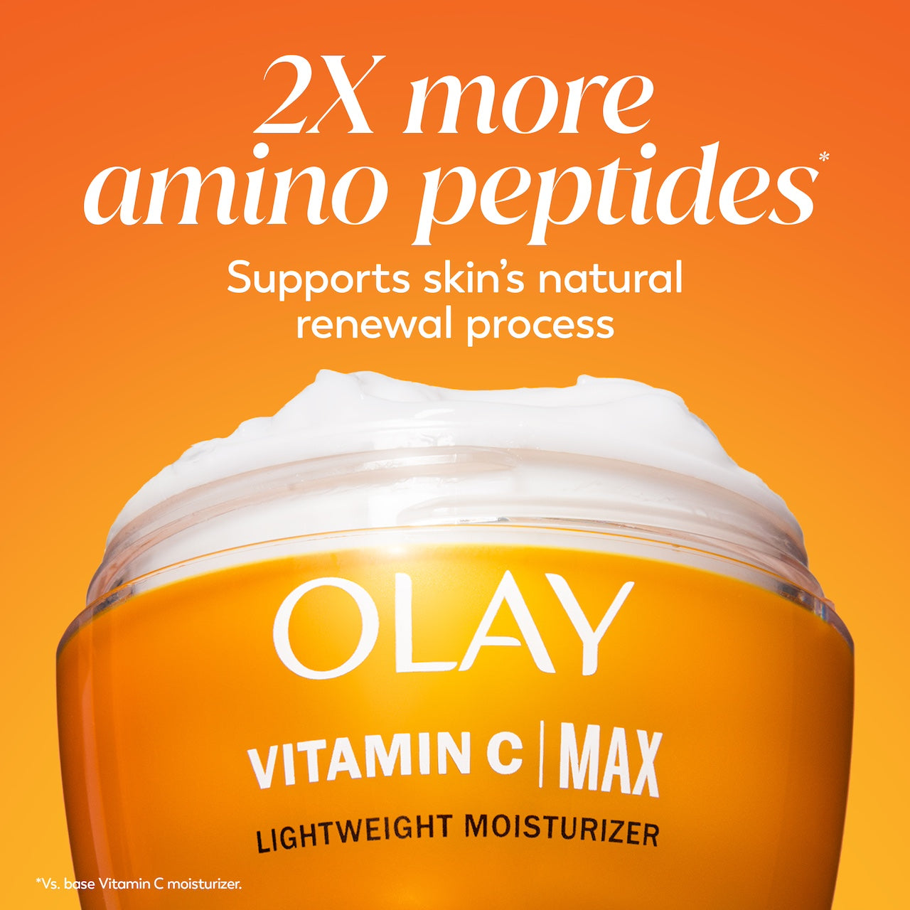 Vitamin C MAX Lightweight Hydrating Moisturizer jar. 2x more amino peptides*. Supports skin's natural renewal process. *Vs base Vitamin C moisturizer Vitamin C MAX Lightweight Hydrating Moisturizer jar. 2x more amino peptides*. Supports skin's natural renewal process. *Vs base Vitamin C moisturizer
