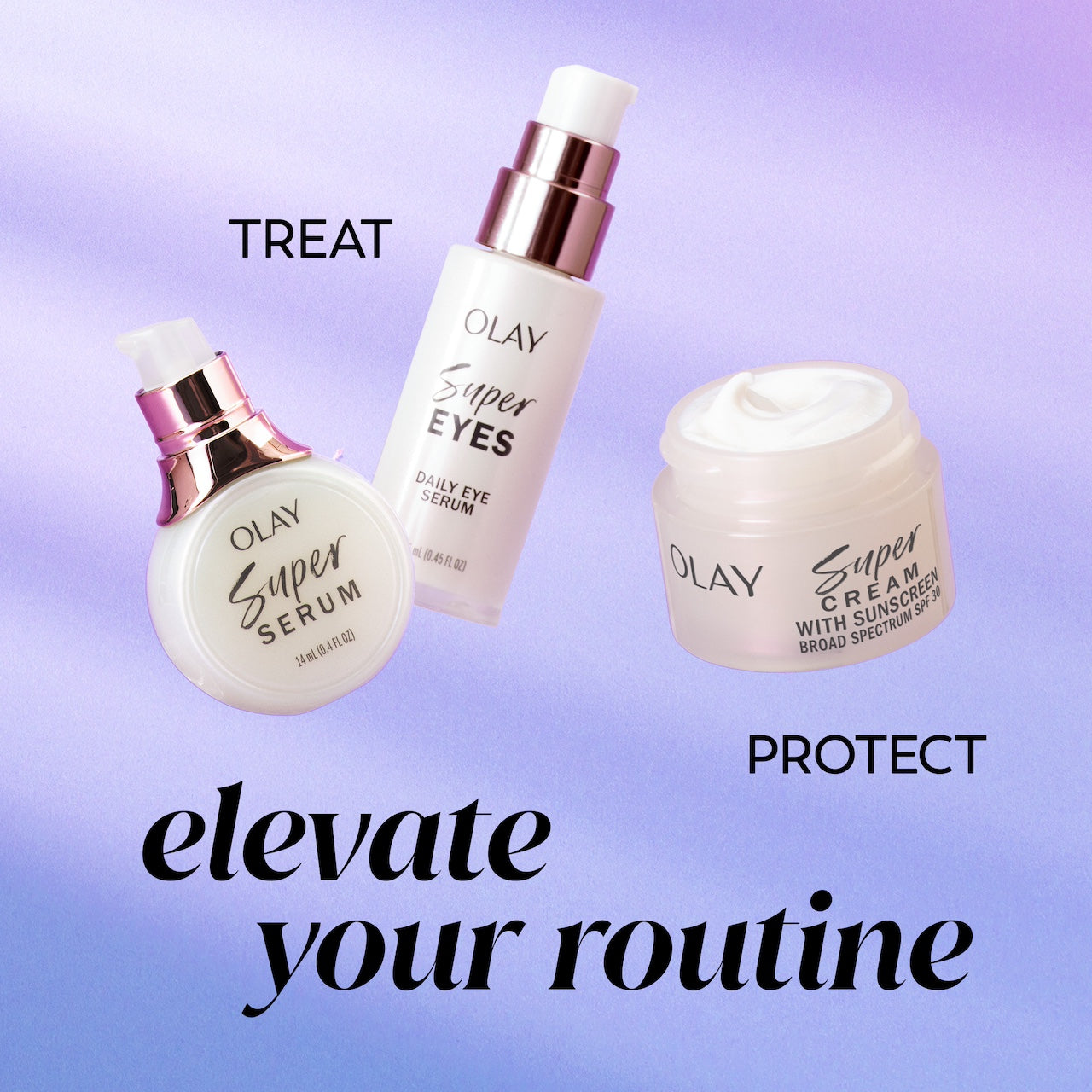 Olay Super Cream Mini with Sunscreen SPF 30 jar, Super Eyes bottle, Super Serum bottle. Thank Treat, protect. Elevate your routine. Olay Super Cream Mini with Sunscreen SPF 30 jar, Super Eyes bottle, Super Serum bottle. Thank Treat, protect. Elevate your routine.