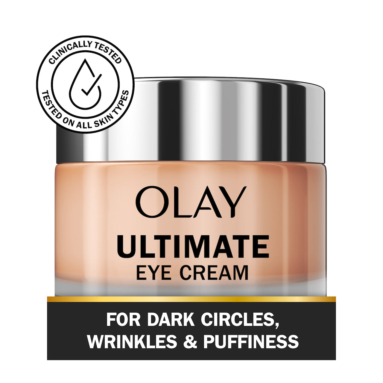 Olay Eyes Ultimate Eye Perfecting Cream jar. For dark circles, wrinkles and puffiness. Clinically tested on all skin types Olay Eyes Ultimate Eye Perfecting Cream jar. For dark circles, wrinkles and puffiness. Clinically tested on all skin types