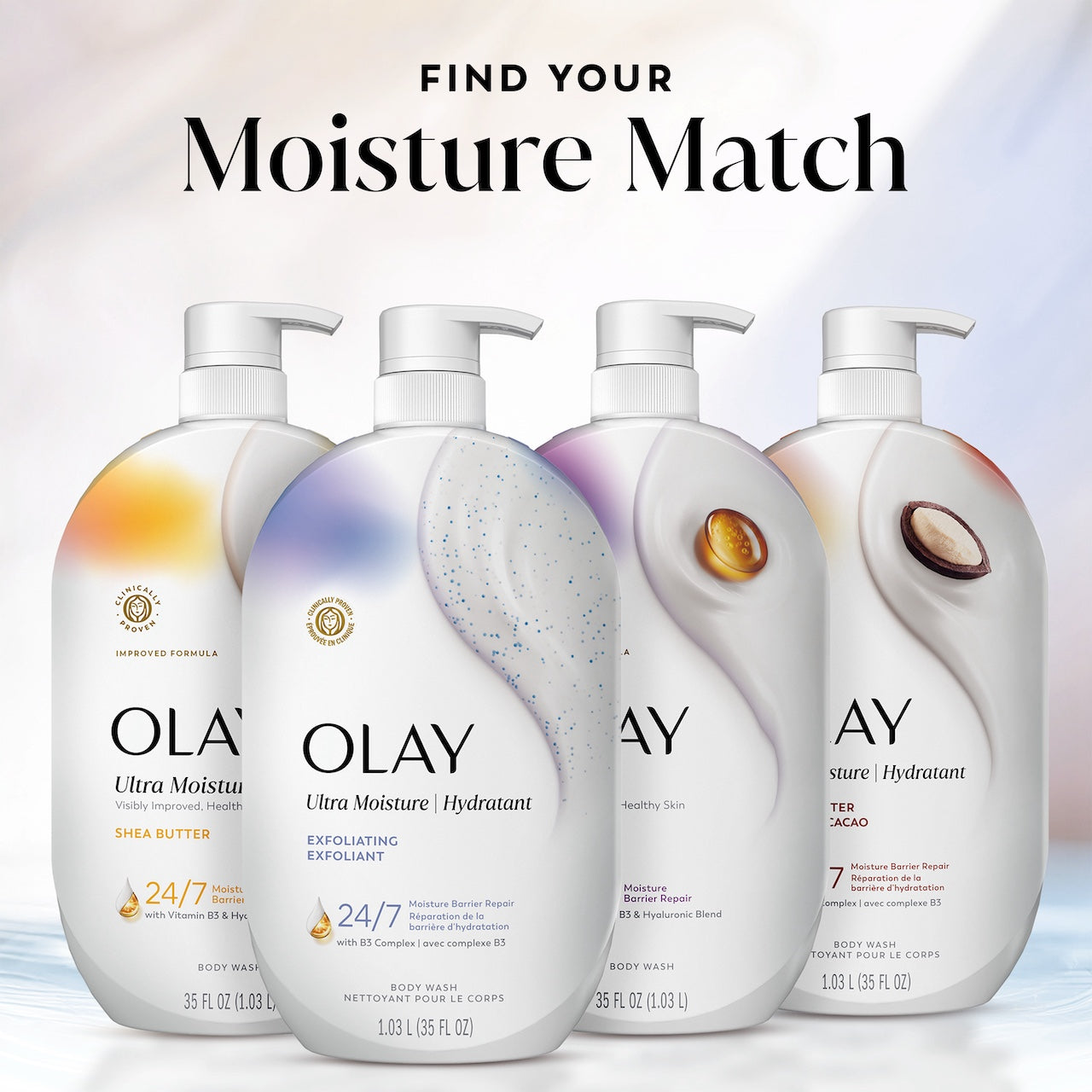 Find your match. 4 bottles Ultra Moisture body wash lineup Find your match. 4 bottles Ultra Moisture body wash lineup
