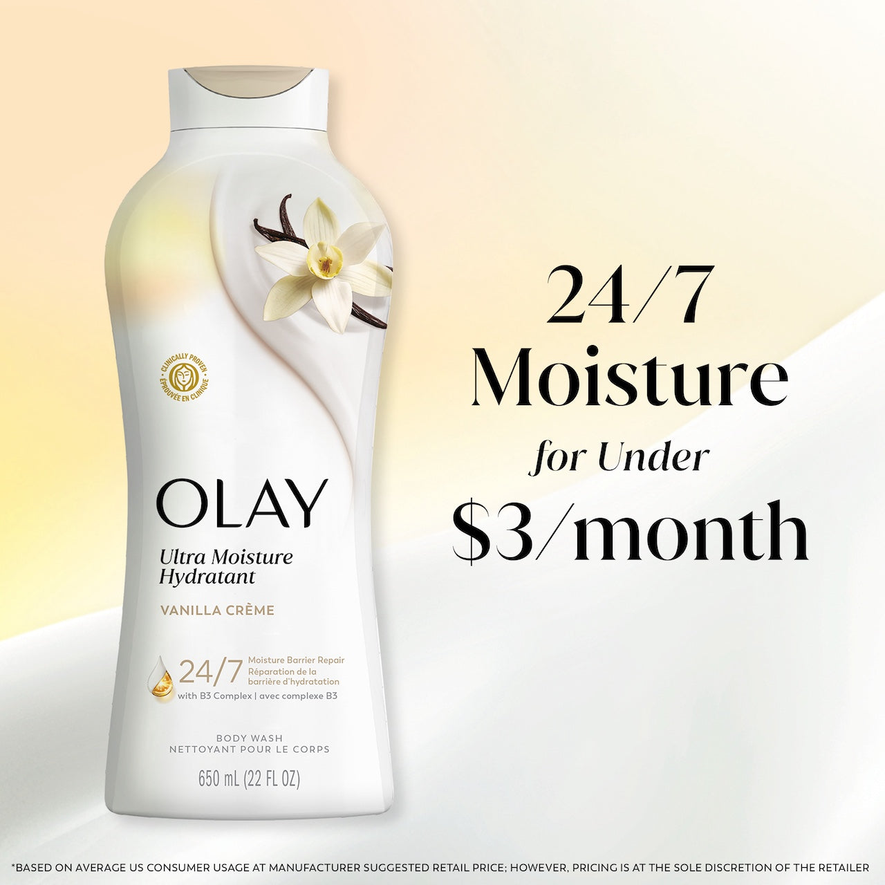 Olay Ultra Moisture Body Wash Vanilla Creme. 24/7 Moisture for under $3 per month Olay Ultra Moisture Body Wash Vanilla Creme. 24/7 Moisture for under $3 per month