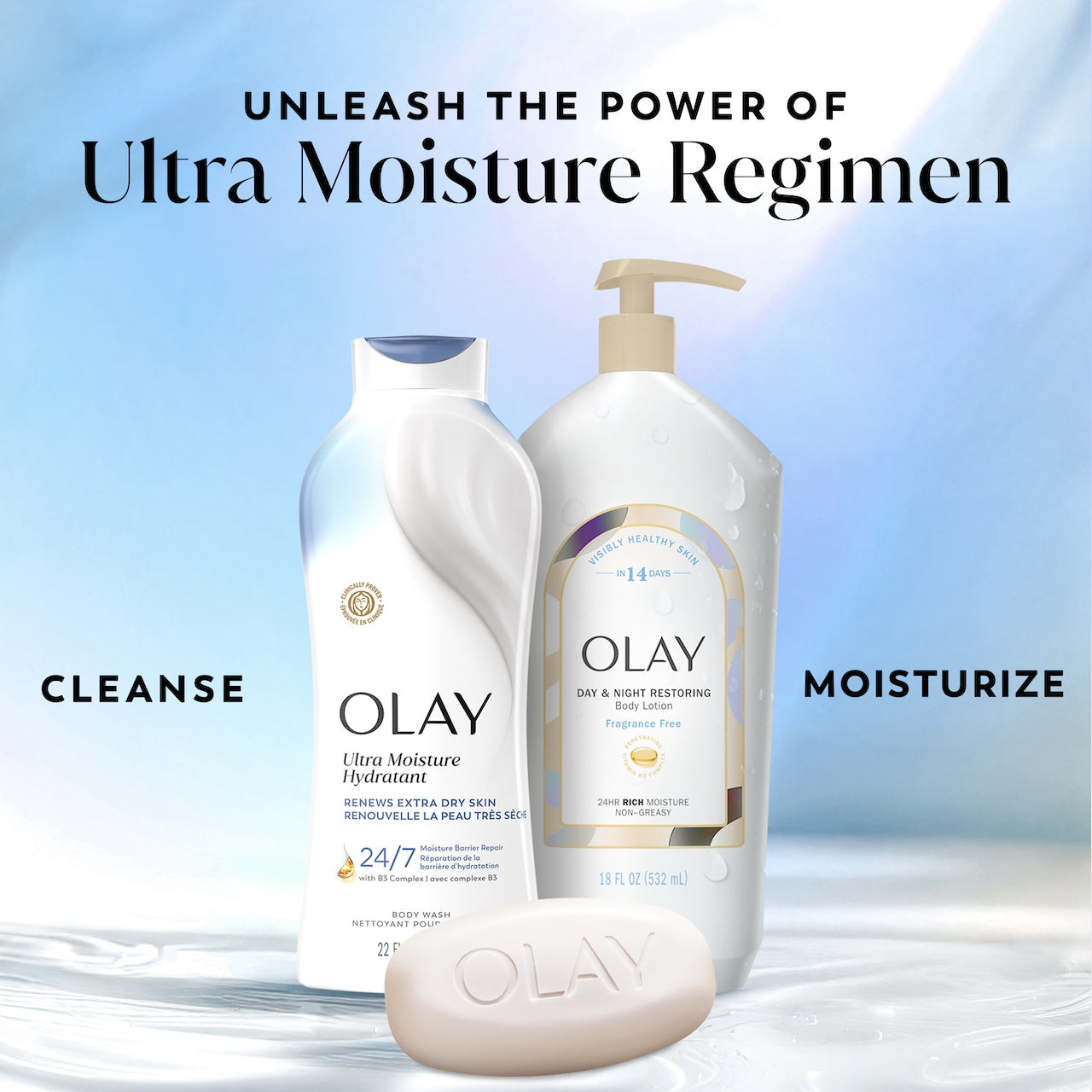Unleash the power of Ultra Moisture Regimen. Ultra moisture body wash, body lotion, bar soap. Cleanse, moisturize Unleash the power of Ultra Moisture Regimen. Ultra moisture body wash, body lotion, bar soap. Cleanse, moisturize