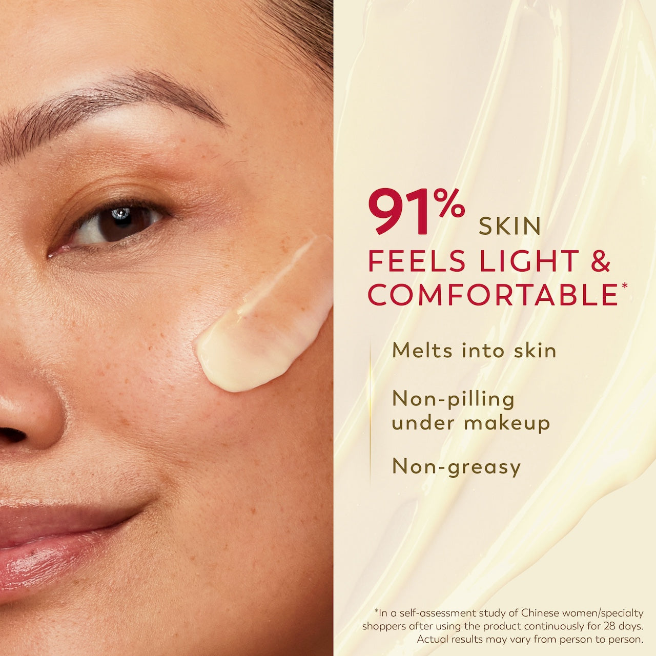 Model posing applying OLAY Magic AA Soft Cream to face. 91% skin feels light and comfortable*. Melts into skin, non pilling under makeup, non greasy. * In a self-assessment study of Chinese women/specialty shoppers after using the product continuously for 28 days. Actual results may vary from person to person
