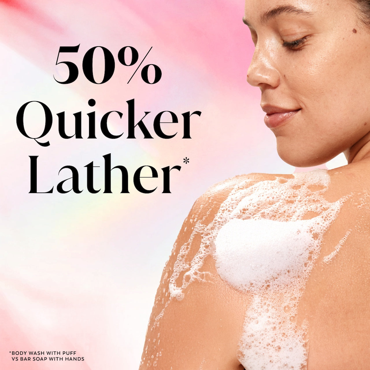Model posing back facing while lathering Fresh Radiance Body Wash on shoulder. 50% quicker lather.*. *body wash with puff vs bar soap with hands