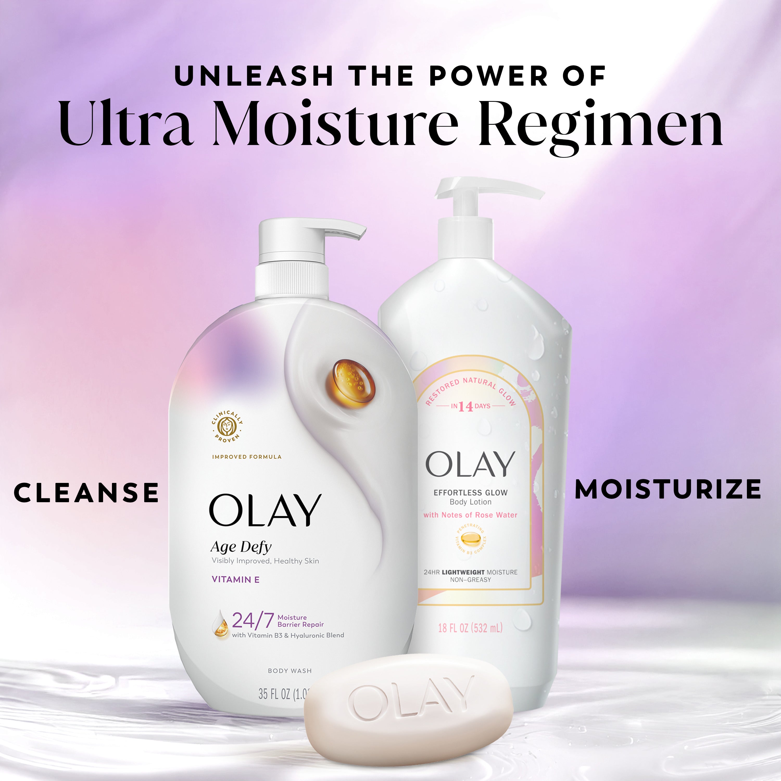 Unleash the power of Ultra Moisture Regimen. Ultra moisture body wash, body lotion, bar soap. Cleanse, moisturize