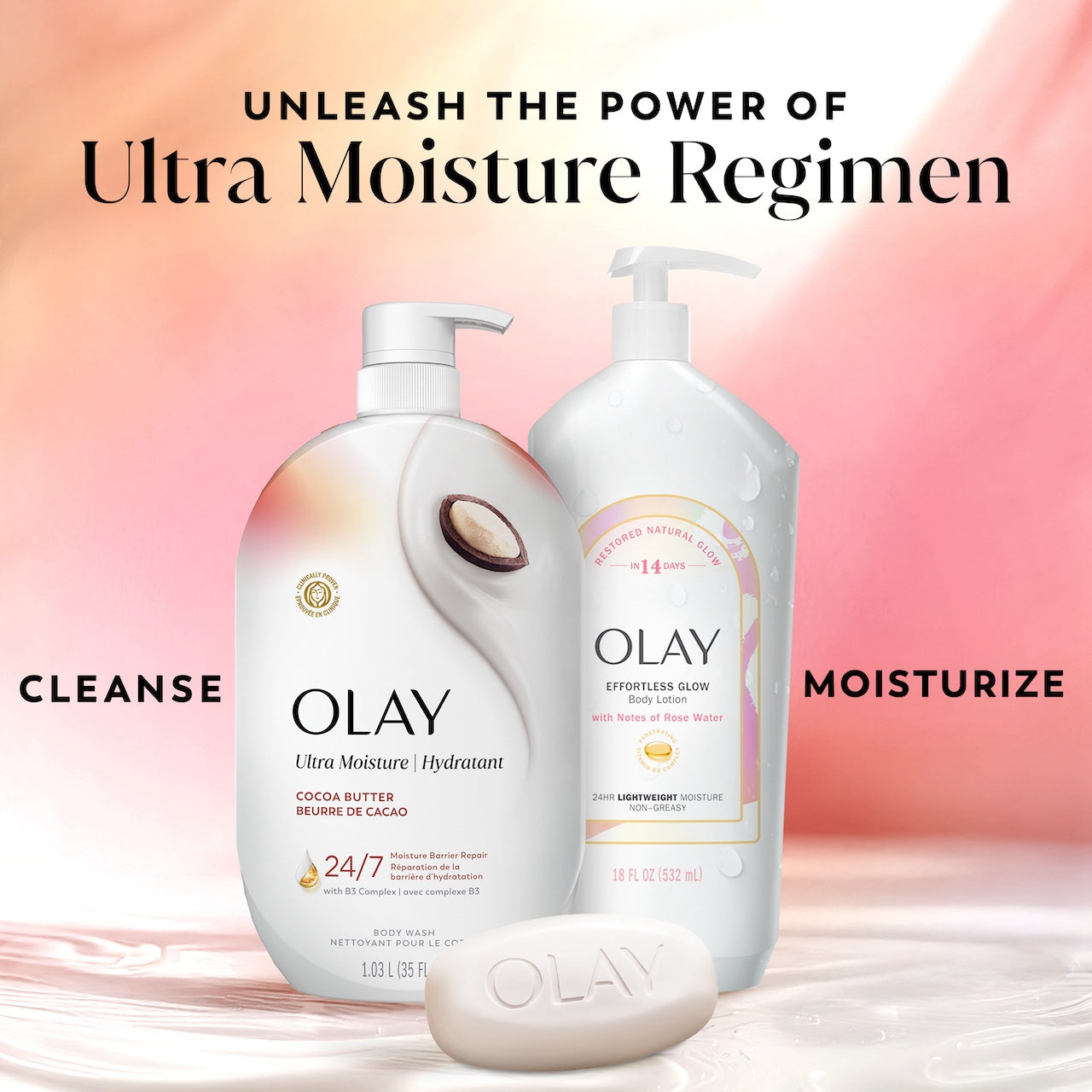 Unleash the power of Ultra Moisture Regimen. Ultra moisture body wash, body lotion, bar soap. Cleanse, moisturize